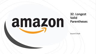 32. Longest Valid Parentheses in Python Explained | Amazon Interview Question