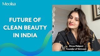 What Is Clean Beauty? Skinvest Founder Divya Malpani Discusses Why Is Clean Beauty Important | Ep 01