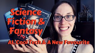 Science Fiction & Fantasy | Artificial Intelligence & A New Favourite | #booktubesff
