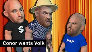 Why Conor wants Volk and why it's not happening