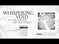 Whispering Void - At The Sound Of The Heart [Full Album Player]