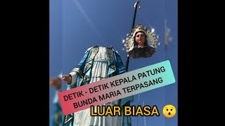 Detik - detik pemasangan Kepala Patung Bunda Maria di Teluk Gurita.