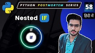 Nested IF | if inside another if statement | Python Full Course in Hindi #58