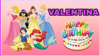 Canción feliz cumpleaños VALENTINA con las PRINCESAS Rapunzel, Sirenita Ariel, Bella y Cenicienta