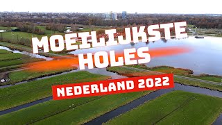 De MOEILIJKSTE holes van Nederland #2022