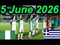 Friday  5 June 2026 - Nigeria vs Greece - International Football Friendly