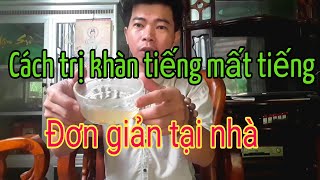 Cách trị khàn tiếng mất tiếng đơn giản tại nhà / @VINH VLOG NAM DƯỢC