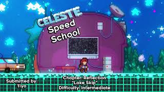 Celeste Speed School - Reflection - Lake Skip
