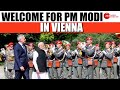 PM Modi In Vienna: PM Modi Receives Ceremonial Welcome in Vienna at Federal Chancellery