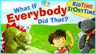 What If Everybody Did That? | Social Skills for Kids | Read Aloud