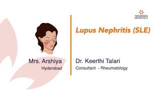 Lupus Nephritis (SLE) | Mrs. Arshiya | Dr. Keerthi Talari | Yashoda Hospitals