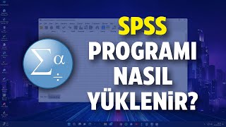 SPSS Programı Nasıl Yüklenir - Detaylı Anlatım!