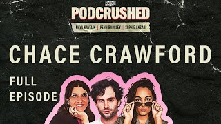 Chace Crawford | Ep 9 | Podcrushed