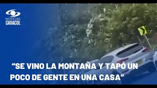 Impresionante video del momento del fatídico derrumbe en vía Quibdó - Medellín