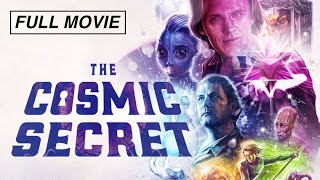 The Cosmic Secret | Featuring David Wilcock (FULL DOCUMENTARY)
