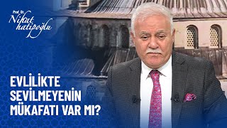 Eşim beni sevmiyor ama onu terketmiyorum mükafatı var mı? - Nihat Hatipoğlu Sorularınızı Cevaplıyor