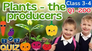 Class 4 | Plants - The Producers | Science | Quiz | Q1-Q200 #class4 #grade4quiz #grade4science