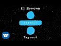 Download Ed Sheeran Perfect Duet with Beyoncé Official Audio mp3