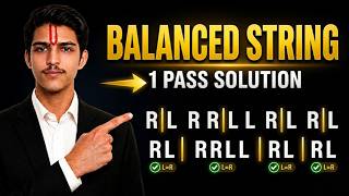 Split a String in Balanced Strings | 1 Pass Solution Explained