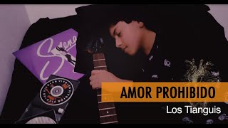 Los Tianguis - Amor Prohibido