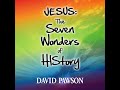 JESUS: The 7 Wonders of HIStory Part 6 of 10