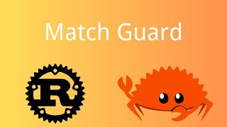 Rust | Match Guard | Rust Tutorial 75