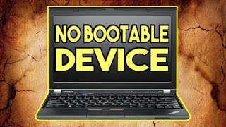 No Bootable Device - Insert Boot Disk And Press Any key - Troubleshoot & Fix