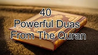 40 Powerful Duas From the Quran || Qurani Duaian || Beautiful Duas || 40 Rabbana Dua From Al-Quran