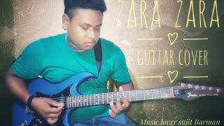 Zara Zara bahekta hai || guitar cover || instrumental || music lover sujit Barman
