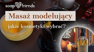 Masaż modelujący sylwetkę - jakie kosmetyki wybrać? Te produkty poprawią działanie masażu!