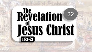 Revelation Study - Lesson 22 - Pastor Bill Brown