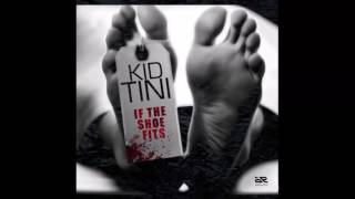 Kid Tini - If the shoe fits (Freestyle)