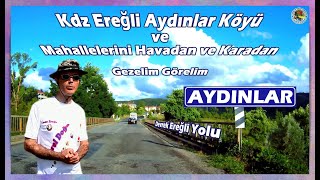 Aydınlar Köyü ve Mahallelerini Havadan ve Karadan Gezelim Görelim  #Ereğli #Aydınlar #YerelDoğa67