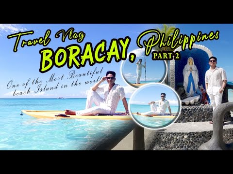 Boracay Island Philippines Ii Boracay Vlog Part 2 Youtube