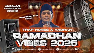 DJ RAMADAN MAHER ZAIN - WEJANGAN GUS IQDAM - VERSI TRAP HOREG X HADRAH VIRAL DI TIKTOK BY JP PRDCTN