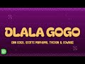 DBN Gogo, Scotts Maphuma, Tycoon & CowBoii - DLALA GOGO