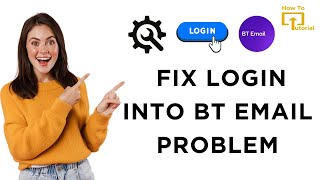 How to Fix Login Into BT Email Problem