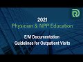 Physician and NPP  Education: 2021 CPT Medicare E/M documentation guidelines for outpatient services