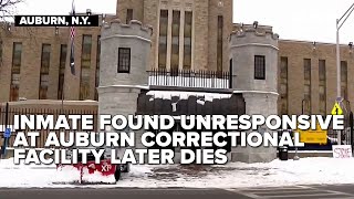 Inmate at Auburn Correctional Facility dies