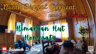 Rishop Tour || Himalayan Hut Homestay || Vlog #12 || Part - 3 ||Sarnick D Vlog #vlog #travel