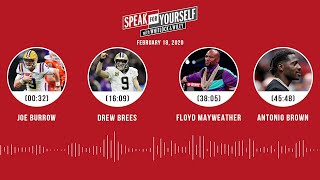 Joe Burrow, Drew Brees, Floyd Mayweather, Antonio Brown (2.18.20) | SPEAK FOR YOURSELF Audio Podcast