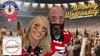 Whiskey Wednesday: The THIRD annual Whiskey Friend Super Bowl featuring Dara and Bill