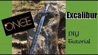 How To Make Excalibur- ONCE UPON A TIME Excalibur DIY