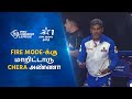 Fire Mode-க்கு மாறிட்டாரு Chera அண்ணா | #ProKabaddiOnStar