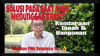 Yang Harus Dilakukan Pada Saat Awal Menunggak Kredit