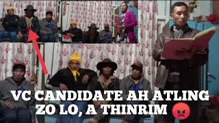 VC CANDIDATE A TLING ZO LO,A THINRIM LUTUK😡A THIAN TEN AN THLEM😂😂😂😂😂REACT VIDEO