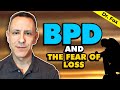 Fear of Abandonment and Borderline Personality Disorder (BPD)