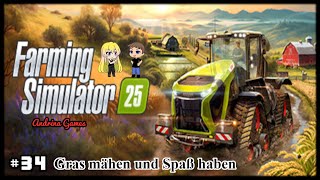 LS25 - Farming Simulator #34 Gras mähen und Spaß haben [Deutsch german Gameplay]