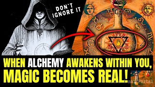 You will only see these ANCIENT ALCHEMICAL SECRETS at the exact moment of your AWAKENING