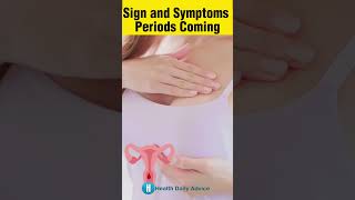 Signs and Symptoms of Periods Coming